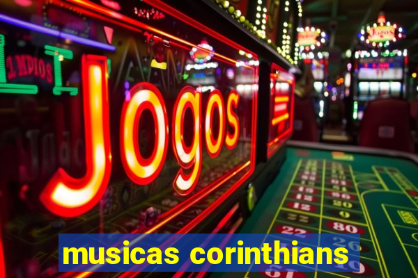 musicas corinthians